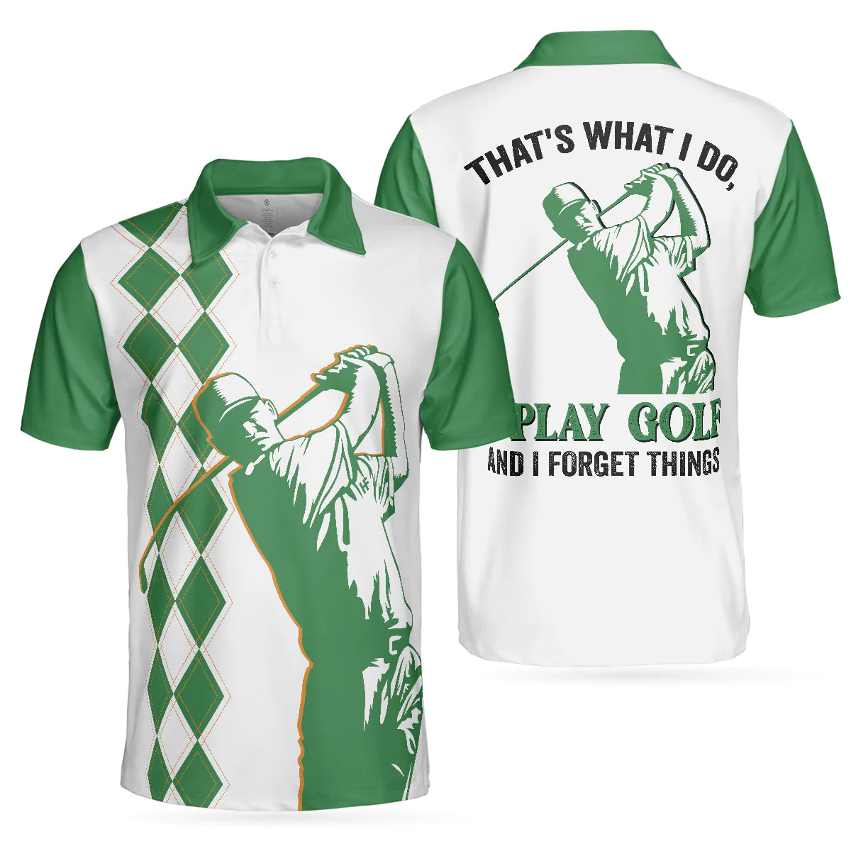 White And Green Golf Polo Shirt, I Play Golf And I Forget Things Funny Golf Polo Shirt For Men, Gift For Golfer