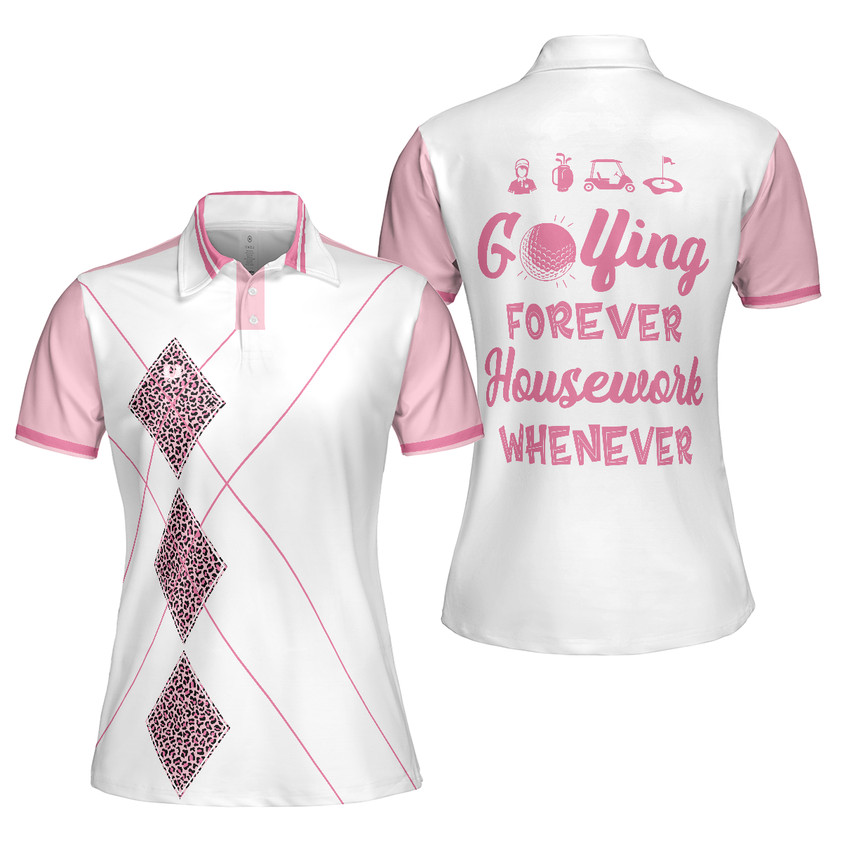 Leopard Argyle Style Golf Short Sleeve Women Polo Shirt, Golfing Forever Housework Whenever Polo Shirt, Unique Female Golf Gift, Best Gift For Golfers