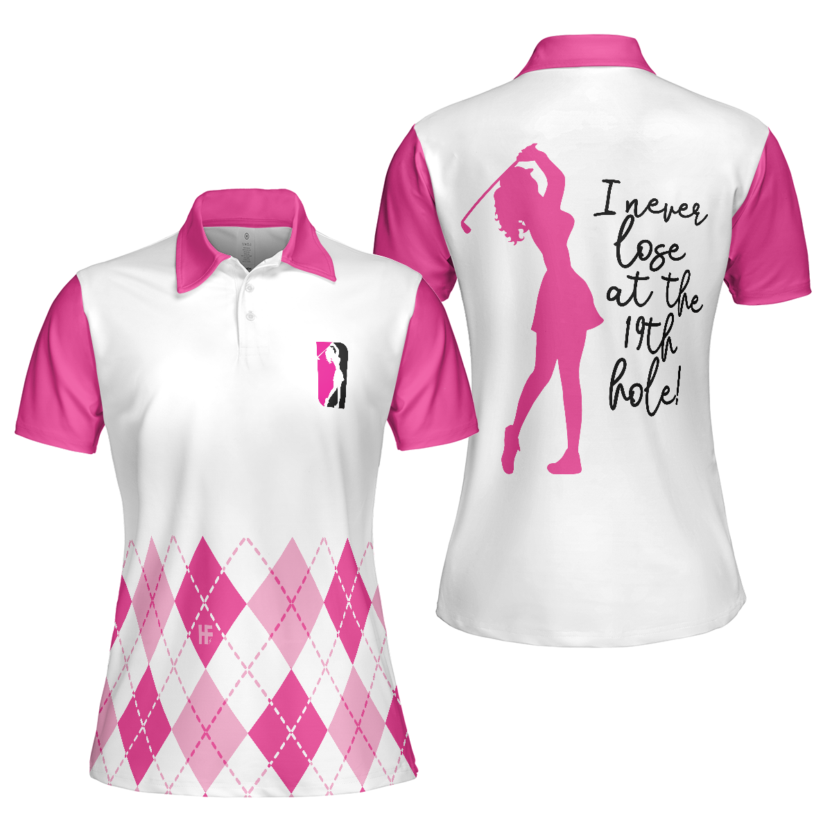 Golf Women Polo Shirt, I Never Lose At The 19th Hole Golf Short Sleeve Women Polo Shirt, White And Pink Golf Shirt For Ladies