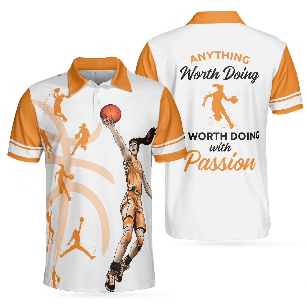 Basketball Player Polo Shirt, Anything Worth Doing Is Worth Doing With Passion Basketball Polo Shirt For Men And Women, Gift For Basketball Lovers