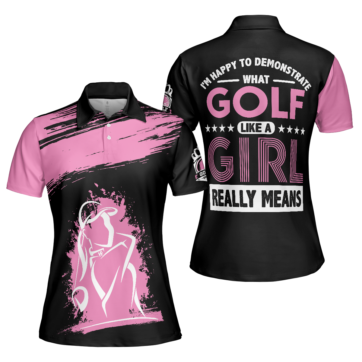 Golf Polo Shirt, What Golf Like A Girl Really Means Short Sleeve Women Polo Shirt, Funny Golf Shirt With Sayings For Ladies - Perfect Gift For Women