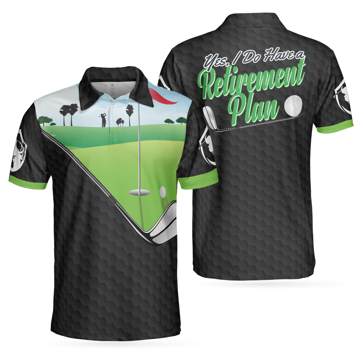 Yes I Do Have A Retirement Plan Golf Polo Shirt, Black Golf Pattern Green Golf Course Polo Shirt, Best Golf Shirt For Men