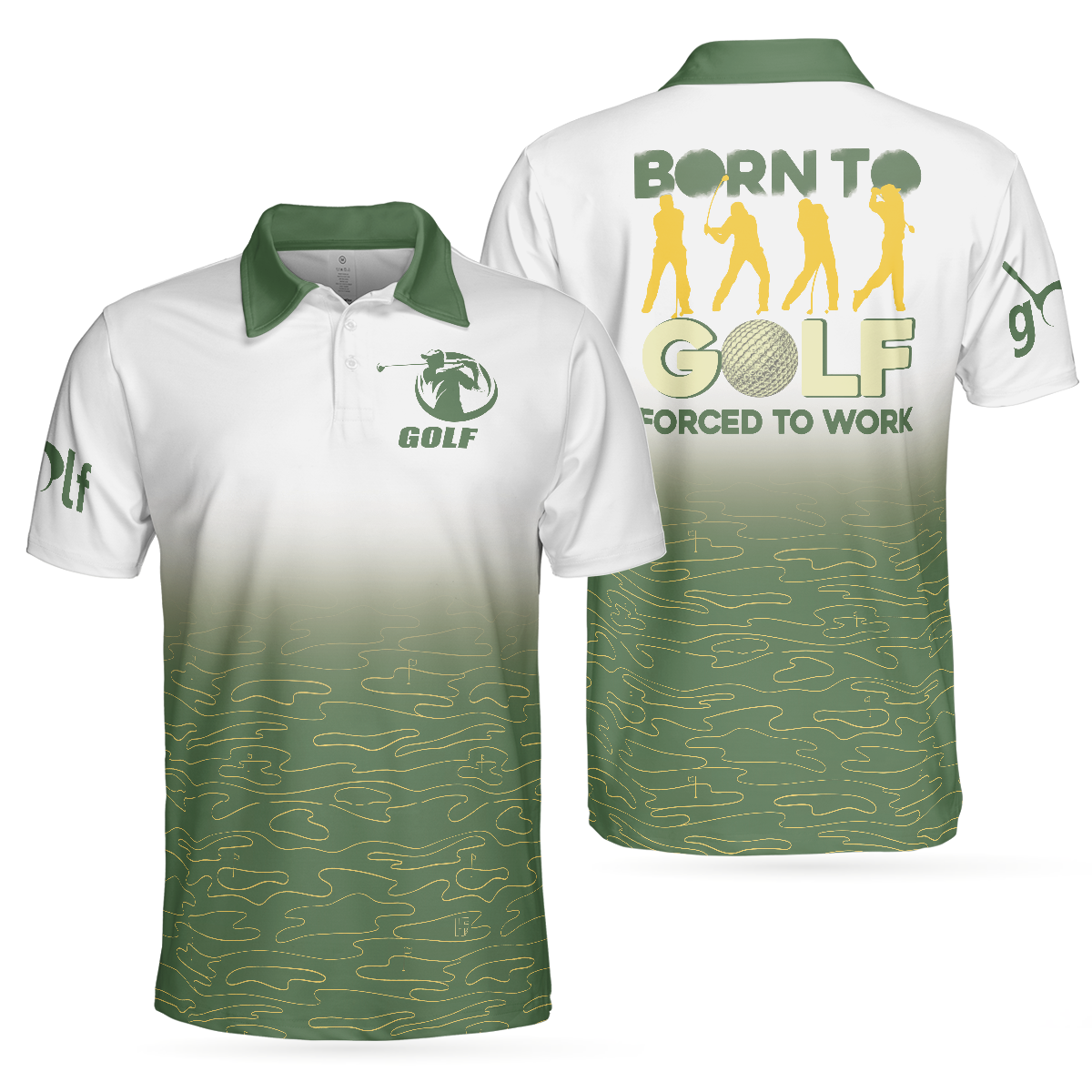 Elegant Born To Golf Forced To Work Golf Polo Shirt, White And Green Golf Shirt For Men