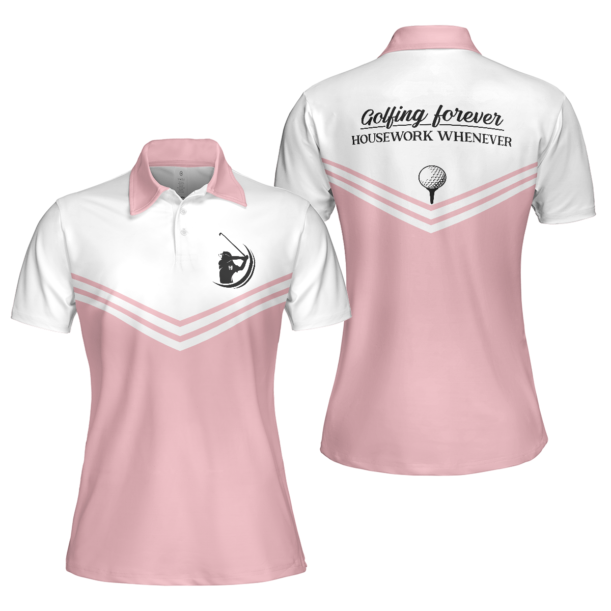 White And Light Pink Golf Short Sleeve Women Polo Shirt, Golfing Forever Housework Whenever Golf Shirt For Ladies, Best Gift For Golfers