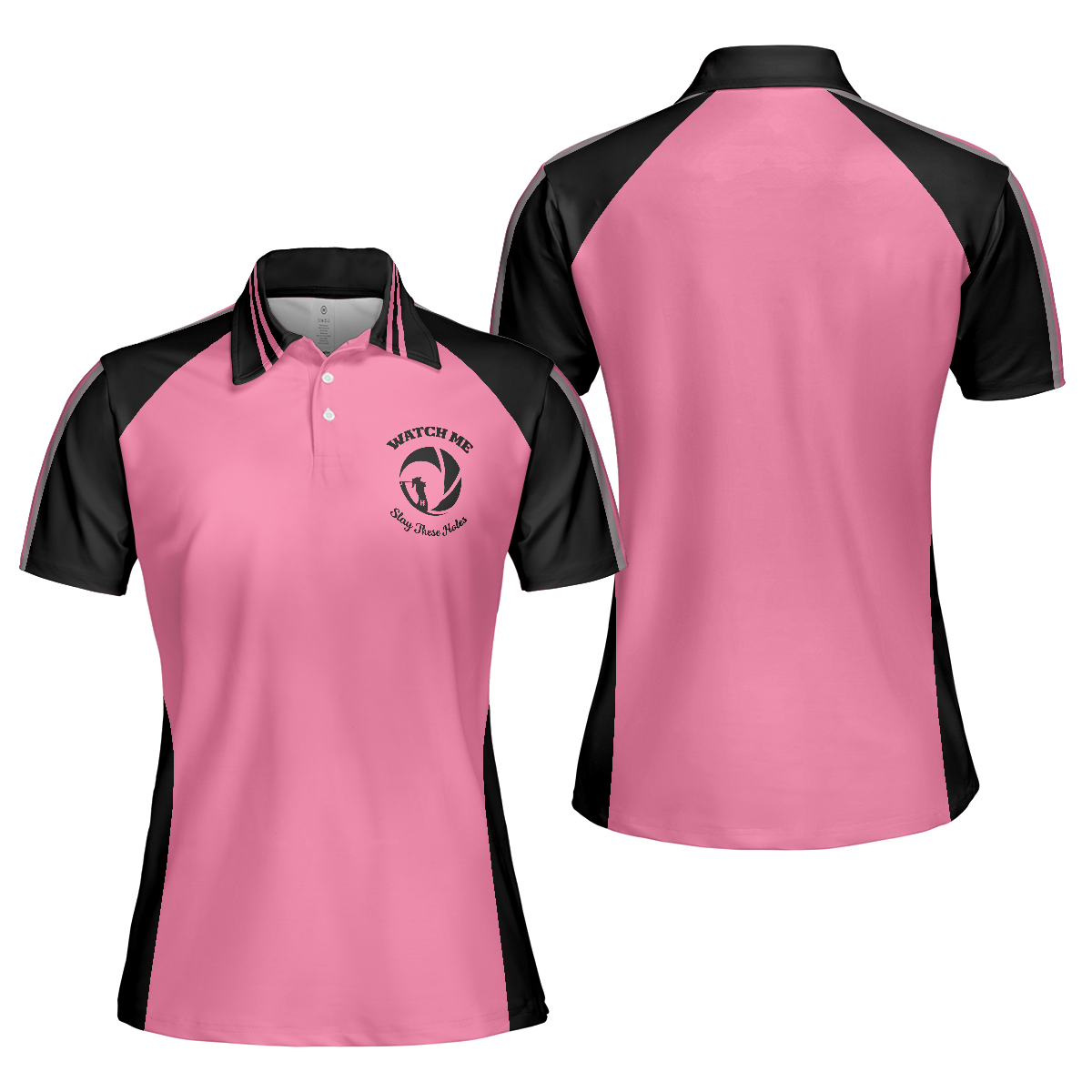 Golf Women Polo Shirt, Watch Me Slay These Holes Short Sleeve Women Polo Shirt, Pink And Black Polo Shirt - Perfect Gift For Ladies, Golfers