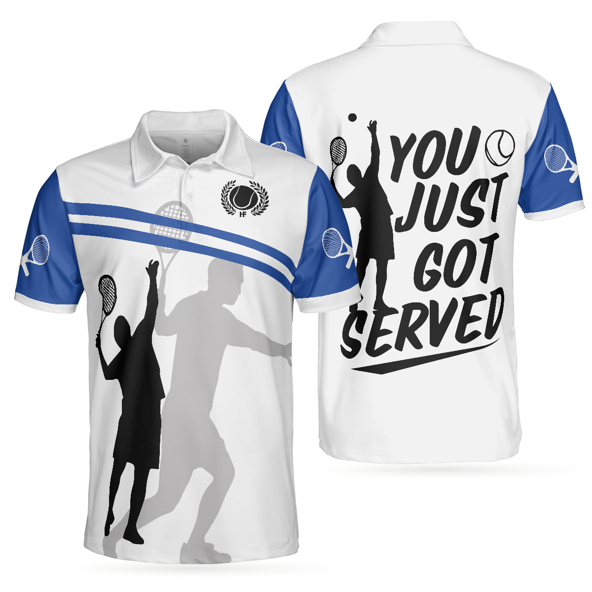 You Just Got Served Polo Shirt, Blue And White Tennis Shirt For Men, Gift For Tennis Players - Perfect Gift For Men