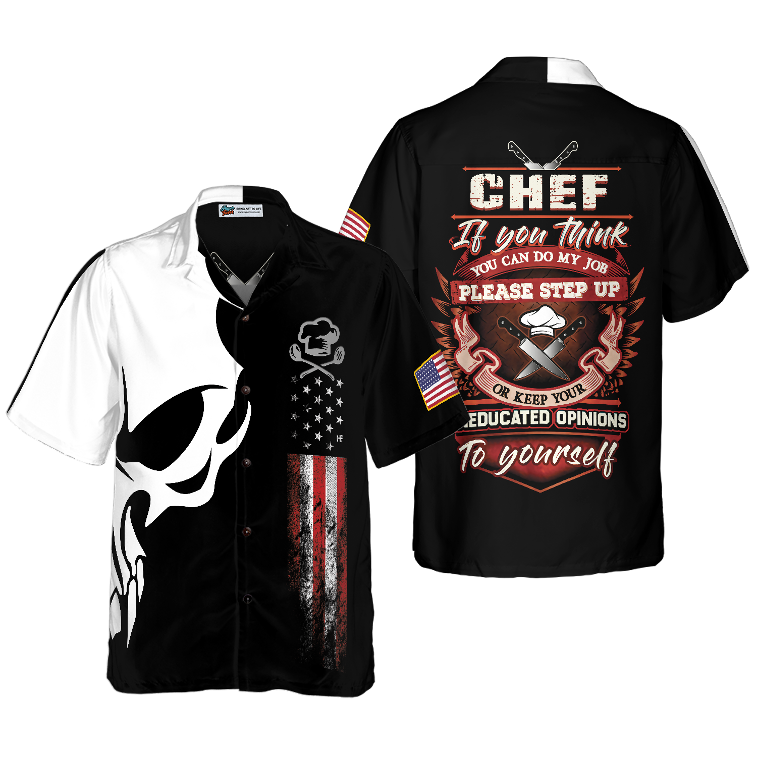 Chef Proud Skull Hawaiian Shirt, If You Think You Can Do My Job Please Step Up Or Keep Your educated Opinions To Yourself Hawaiian Shirt Best Gift For Chef, Friend, Family