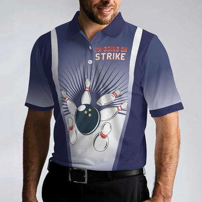 Striking Bowling Men Polo Shirt, I'm Going On Strike Bowling Polo Shirt, Best Bowling Shirt For Men, Gift For Bowling Lovers