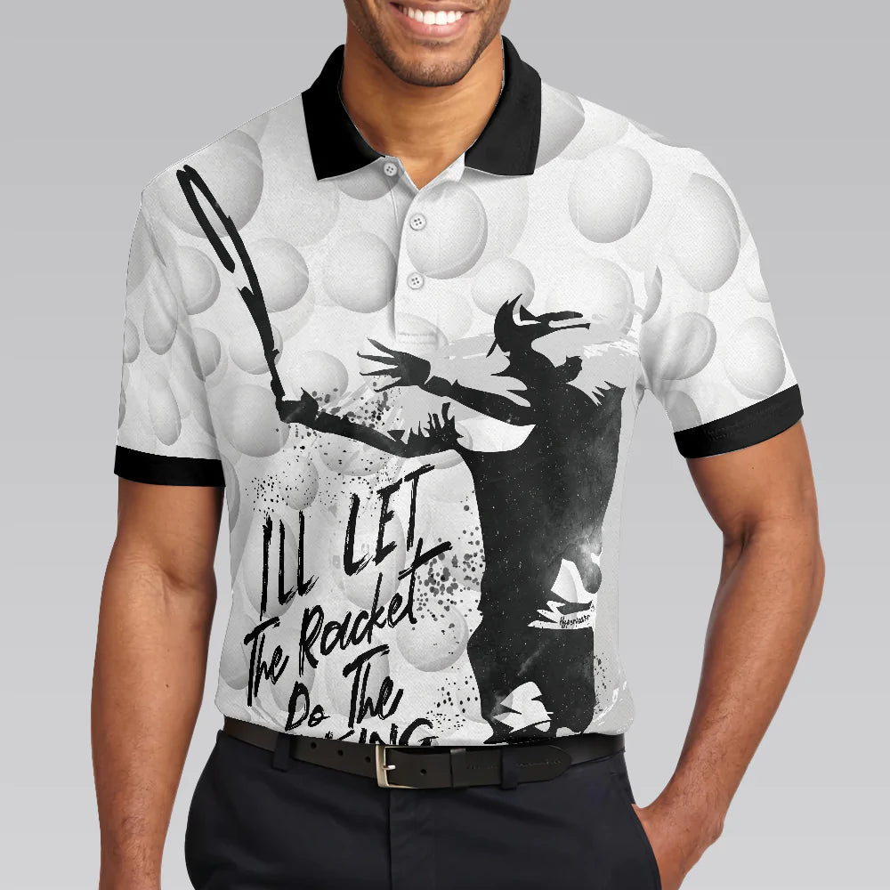 Tennis Ball Men Polo Shirt, I'll Let The Racket Do The Talking Polo Shirt, Best Tennis Shirt For Men, Gift For Tennis Lovers