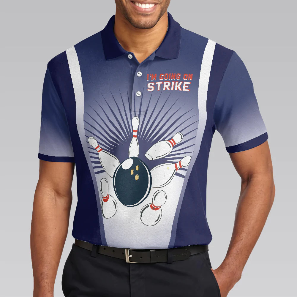 Striking Bowling Men Polo Shirt, I'm Going On Strike Bowling Polo Shirt, Best Bowling Shirt For Men, Gift For Bowling Lovers