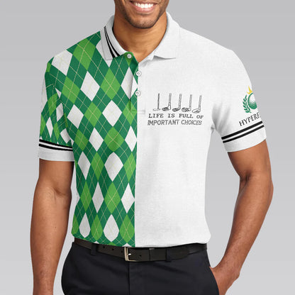 Green Argyle Pattern Golf Men Polo Shirt, Life Is Full Of Important Choices Shirts For Male, Best Golf Shirts For Hot Weather