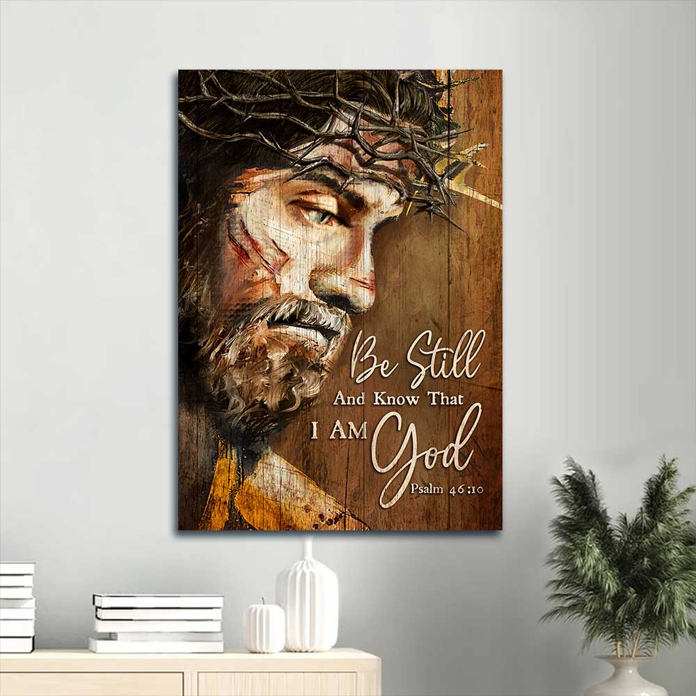 Jesus Portrait Canvas - Bible Verse Portrait Canvas - Inspirational gift, Gift For Religious Christian - Be still and know that I am God