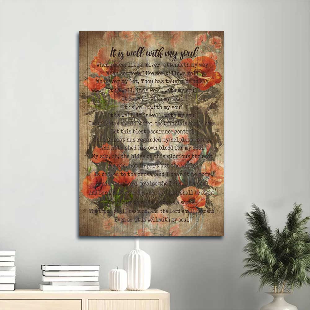 Jesus Portrait Canvas - Beautiful Jesus painting, Amazing old song, Pretty flowers Portrait Canvas - Gift For Christian - It is well with my soul