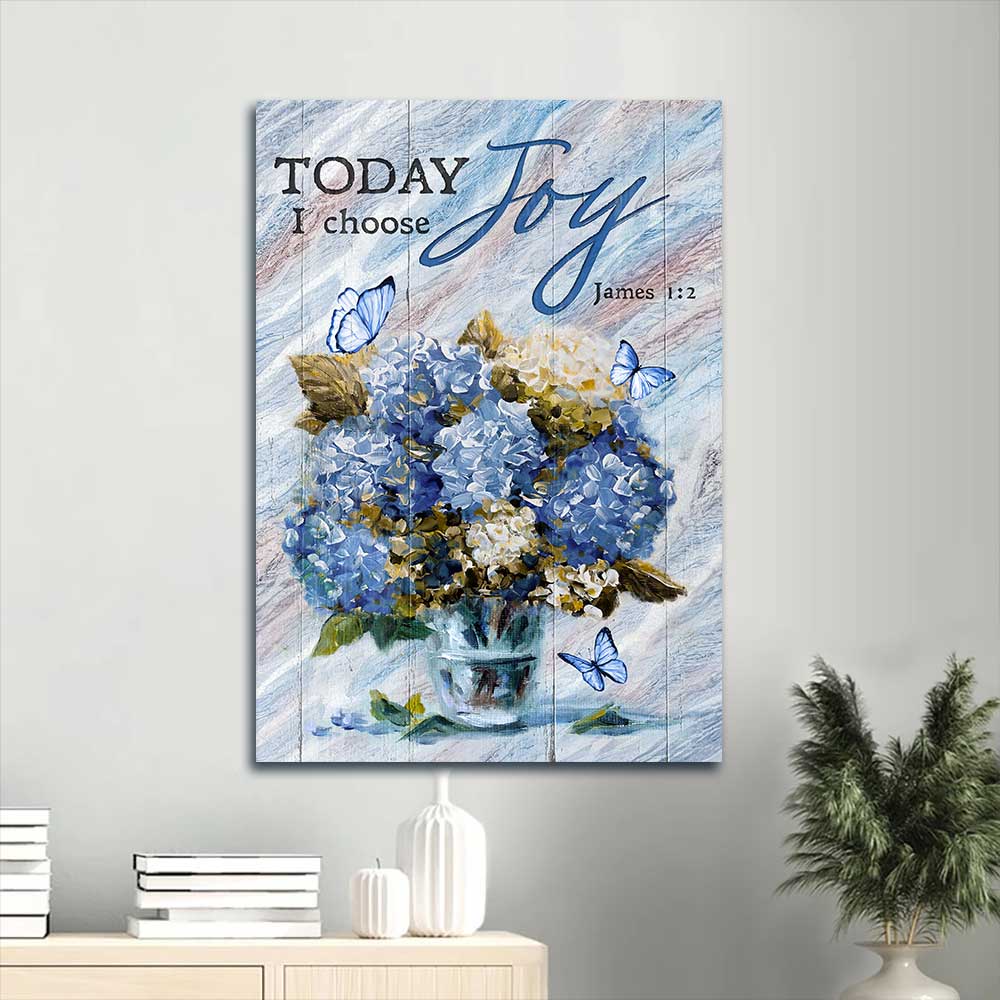 Jesus Portrait Canvas - Blue Hydrangea Painting, Blue Butterfly Portrait Canvas - Gift For Christian - Today I Choose Joy Portrait Canvas