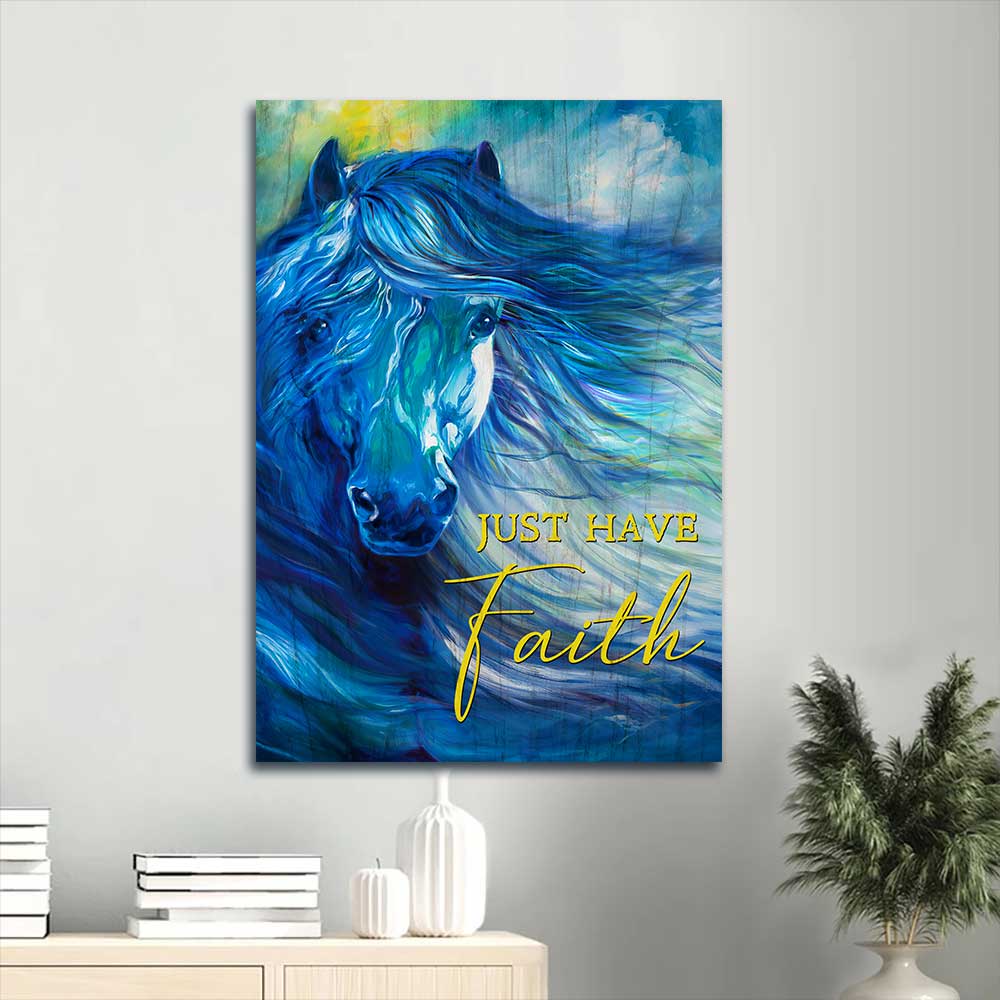 Jesus Portrait Canvas - Blue horse, Watercolor background, Jesus drawing Portrait Canvas - Gift For Christian - Just have faith Portrait Canvas