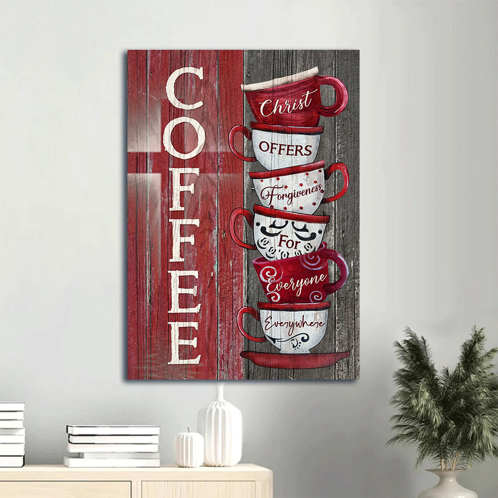 Jesus Portrait Canvas - Coffee Cups, Stacked Cups, Red And White Coffee Cups, Wooden Cross Portrait Canvas - Gift For Christian - Christ Offers Forgiveness For Everyone Everywhere