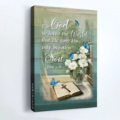 Jesus Portrait Canvas - Bible, Flower Vase, Butterfly, Cross Portrait Canvas - Gift For Christian - He gave His only begotten son
