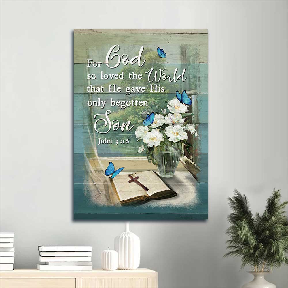 Jesus Portrait Canvas - Bible, Flower Vase, Butterfly, Cross Portrait Canvas - Gift For Christian - He gave His only begotten son