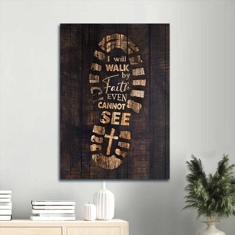 Jesus Portrait Canvas - Big footprint, Cross symbol Portrait Canvas - Gift For Christian - I will walk by faith even cannot see Portrait Canvas