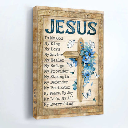 Jesus Portrait Canvas - Blue Flower, Wooden cross, White butterfly Portrait Canvas - Gift For Christian - Jesus is my god, my king Portrait Canvas