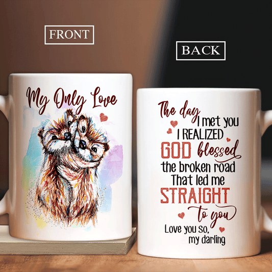 Couple Mug - Anniversary, Valentine's Day Gift For Husband, Wife, Partner, Couple - Colorful otter drawing, My only love, The day I met you Mug