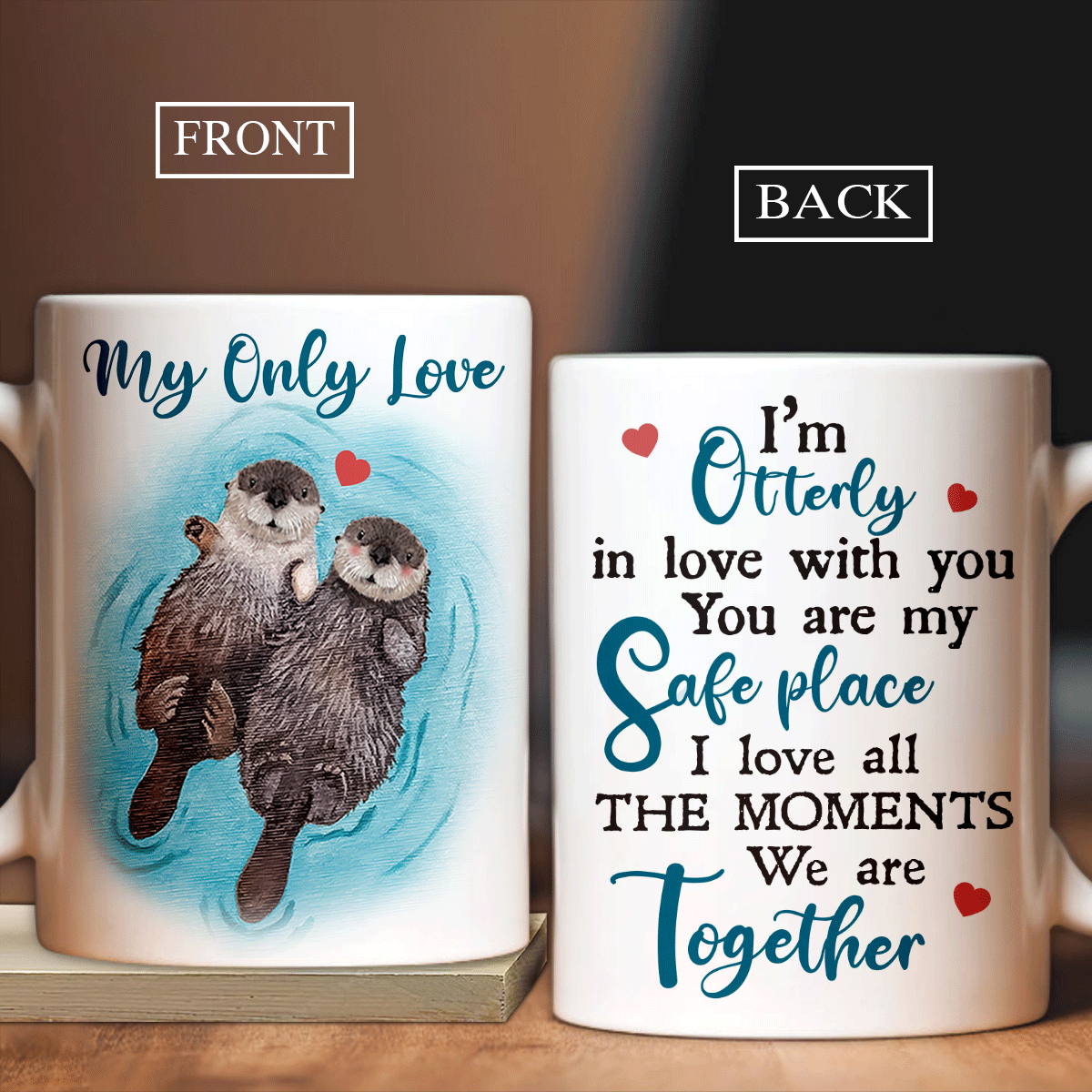 Couple Mug - Perfect Gift For Your Lover, His and Her Gift, Husband and Wife Cup - Otter and Blue Ocean Mug, I love all the moments we are together