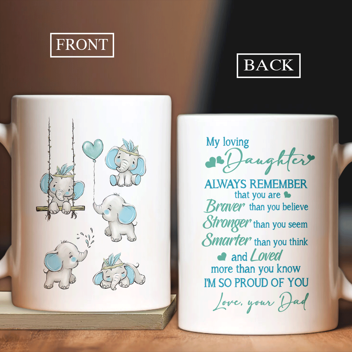 Family White Mug, Daughter and Dad Mug - Gifts for Daughter From Dad - Baby Elephant Mug, You are braver than you believe Mug