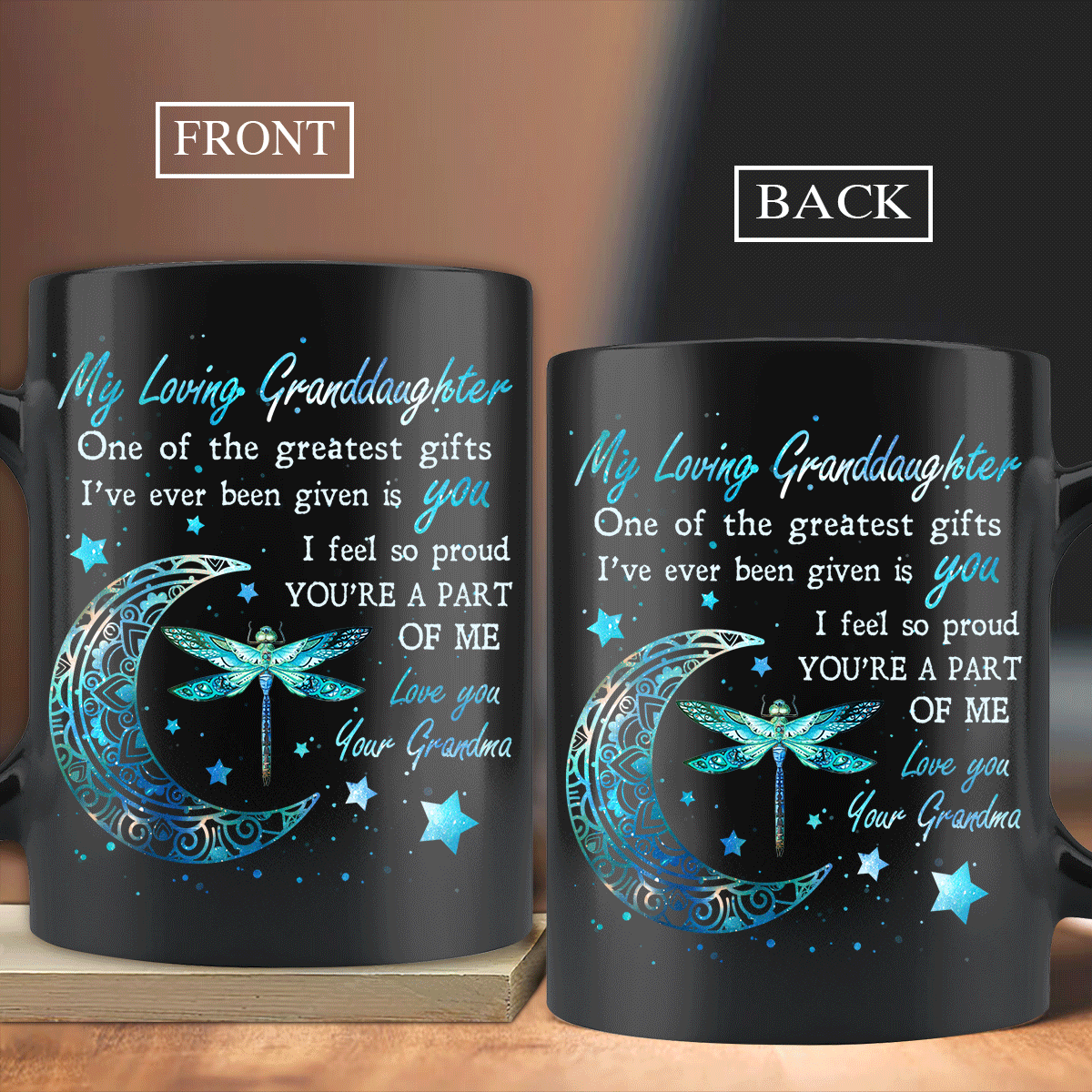 Granddaughter Mug, Family Black Mug, Perfect Gift For Granddaughter From Grandma, Grandpa- Dragonfly Blue Moon, Feel So Proud You Are A Part Of Me Mug