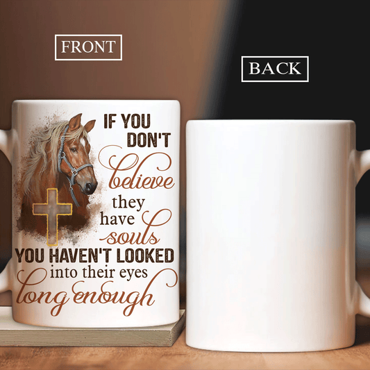 Jesus And Horses AOP Mug, Christian Mug Gift, God Ceramic Coffee Mug, Religious Mug, Faith Mug - Holy Cross, If You Don't Believe They Have Souls Mug