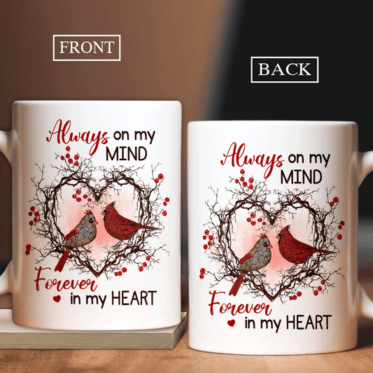 Memorial White Mug - Cardinal couple, Cranberry wreath - Gift For Member Family - Always on my mind, forever in my heart - Heaven White Mug
