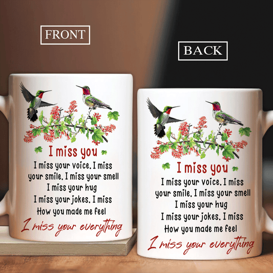Memorial White Mug - Hummingbird, Flower tree - Gift for members family - I miss your everything - Heaven White Mug.