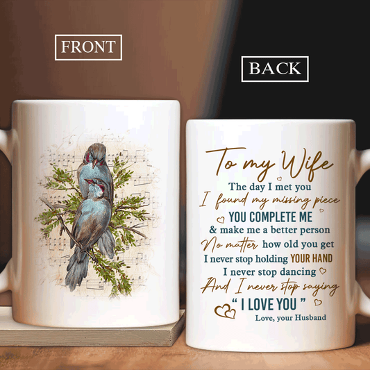 Couple White Mug - To my wife, Colorful birds, Sheet music- Gift for couple, lover- I never stop holding your hand - White Mug