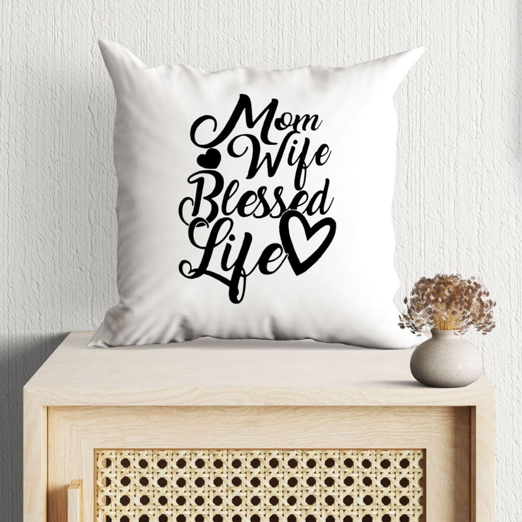 Bible Verse Pillow - Jesus Pillow - Gift For Christian - Mom Wife Blessed Life Christian Pillow