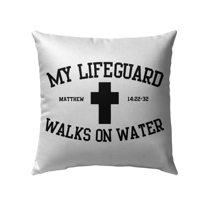Bible Verse Pillow - Jesus Pillow - Gift For Christian - My Lifeguard Walks On Water Christian Pillow
