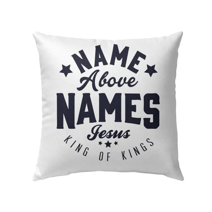 Bible Verse Pillow - Jesus Pillow - Gift For Christian - Name Above Names Jesus King Of Kings Christian Pillow