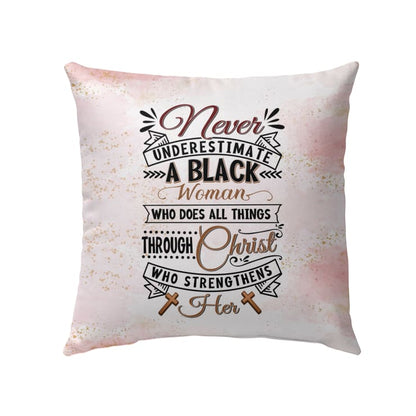 Bible Verse Pillow - Jesus Pillow - Gift For Christian - Never Underestimate A Black Woman Pillow