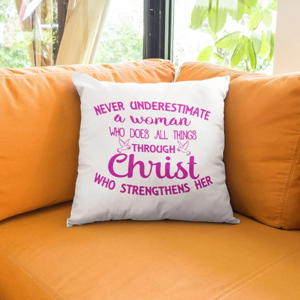 Bible Verse Pillow - Jesus Pillow - Gift For Christian - Never Underestimate A Woman Christian Pillow