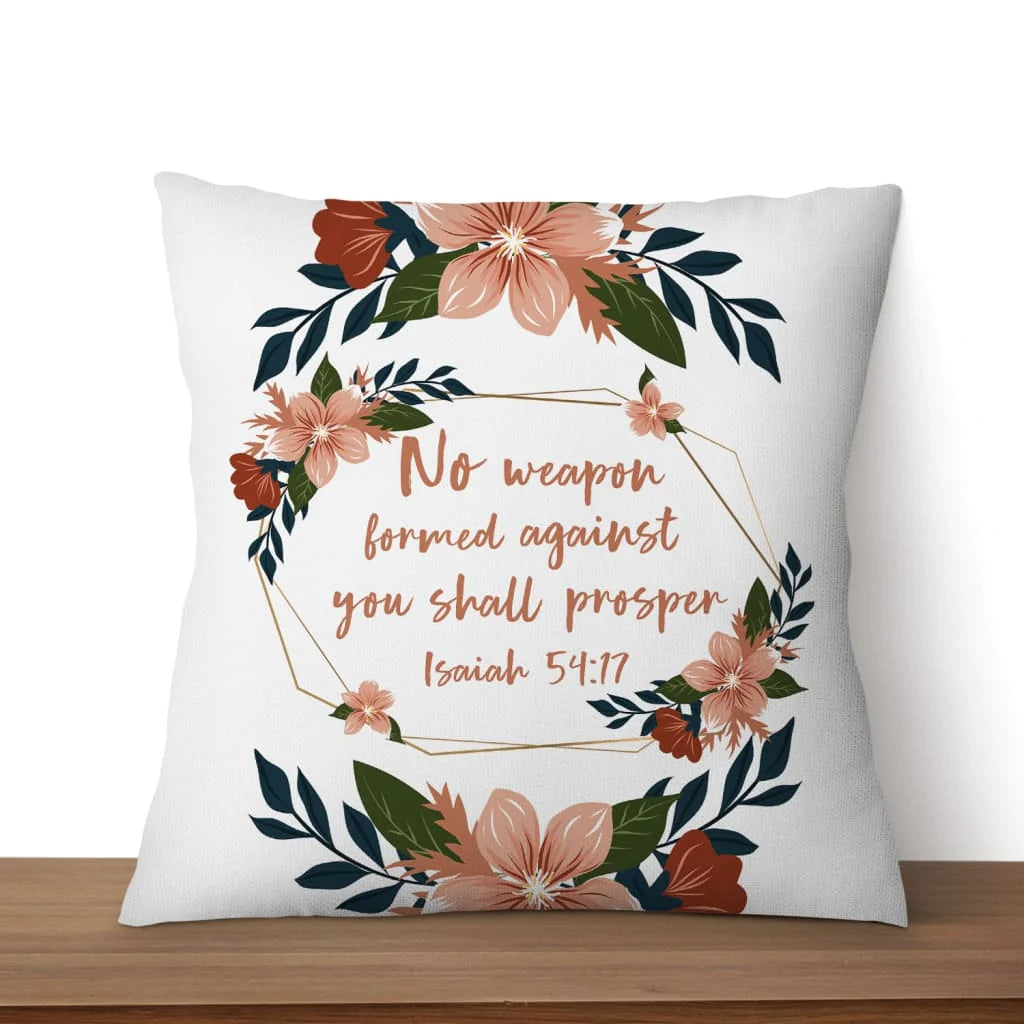 Bible Verse Pillow - Jesus Pillow - Gift For Christian - No Weapon Formed Against You Shall Prosper Isaiah 54:17 Christian Pillow