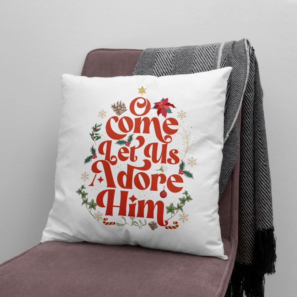 Bible Verse Pillow - Jesus Pillow - Christmas Leaf Pillow - Gift For Christian - O Come Let Us Adore Him Pillow