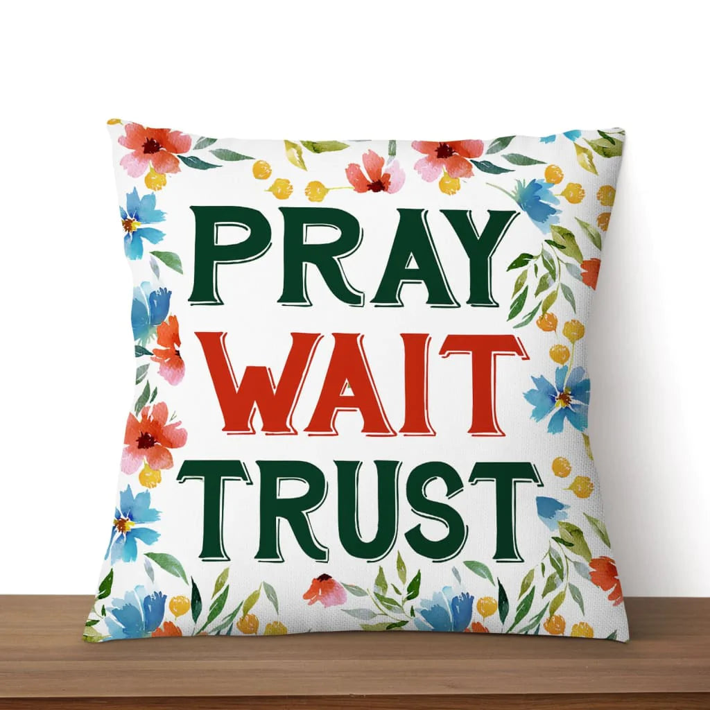 Bible Verse Pillow - Jesus Pillow - Gift For Christian - Pray Wait Trust Christian Pillow