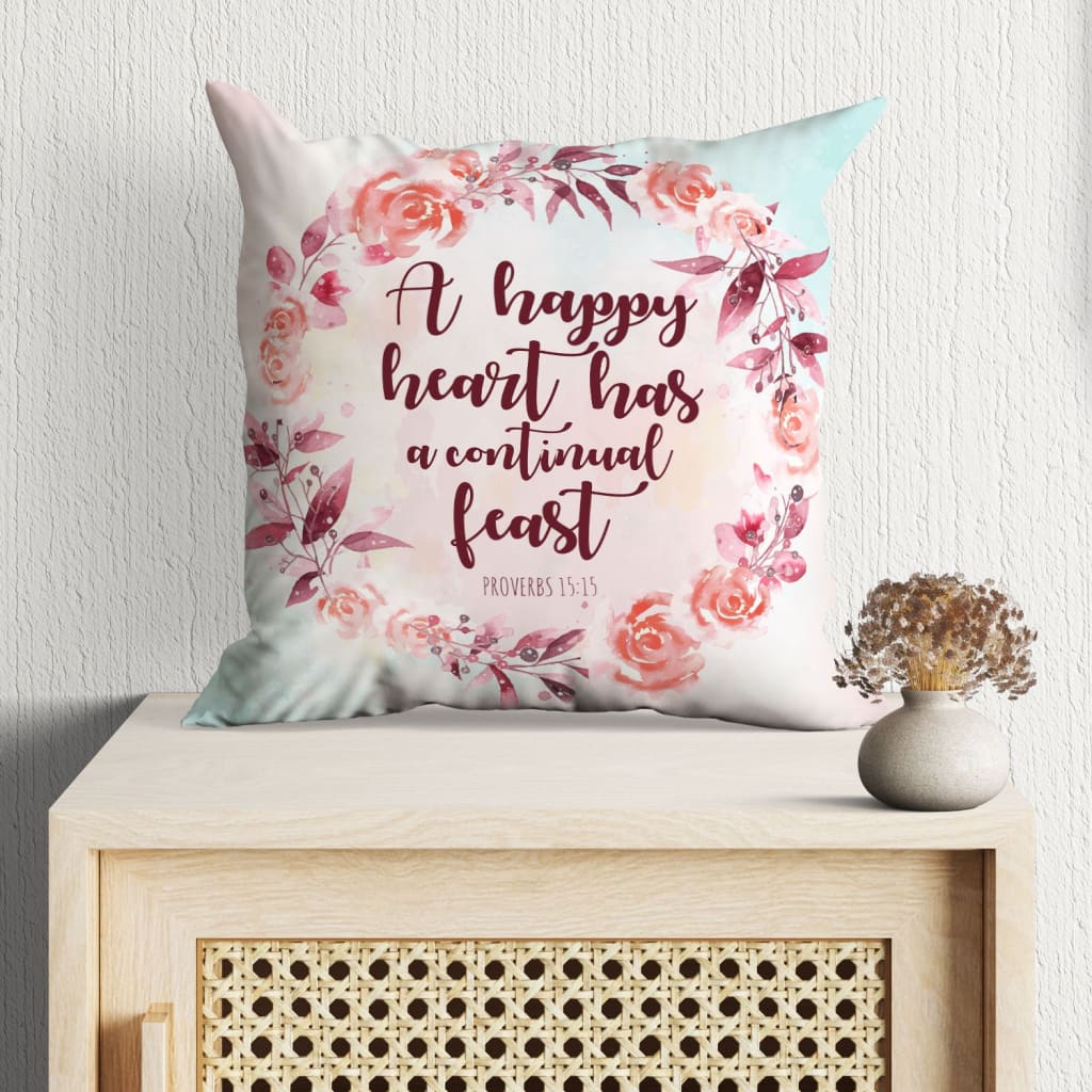 Bible Verse Pillow - Jesus Pillow - Wreath Pillow - Gift For Christan - Proverbs 15:15 A happy heart has a continual feast Throw Pillow