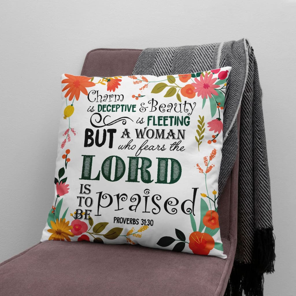 Jesus Pillow - Painting Leaves Flowers Pillow - Gift For Christan - Proverbs 31:30 A woman who fears the Lord is to be praised Throw Pillow