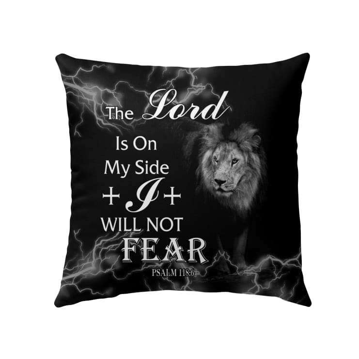 Jesus Pillow - Lion Pillow - Gift For Christan - Psalm 118:6 The Lord is on my side Throw Pillow