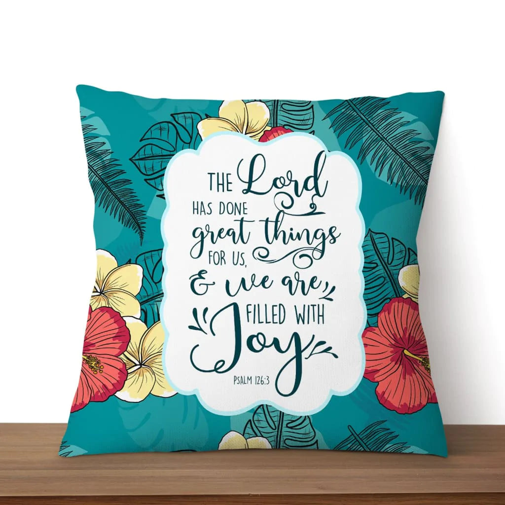 Bible Verse Pillow - Jesus Pillow - Tropical Hibiscus Painting Pillow - Gift For Christan - Psalm 126:3 The LORD has done great things for us Throw Pillow