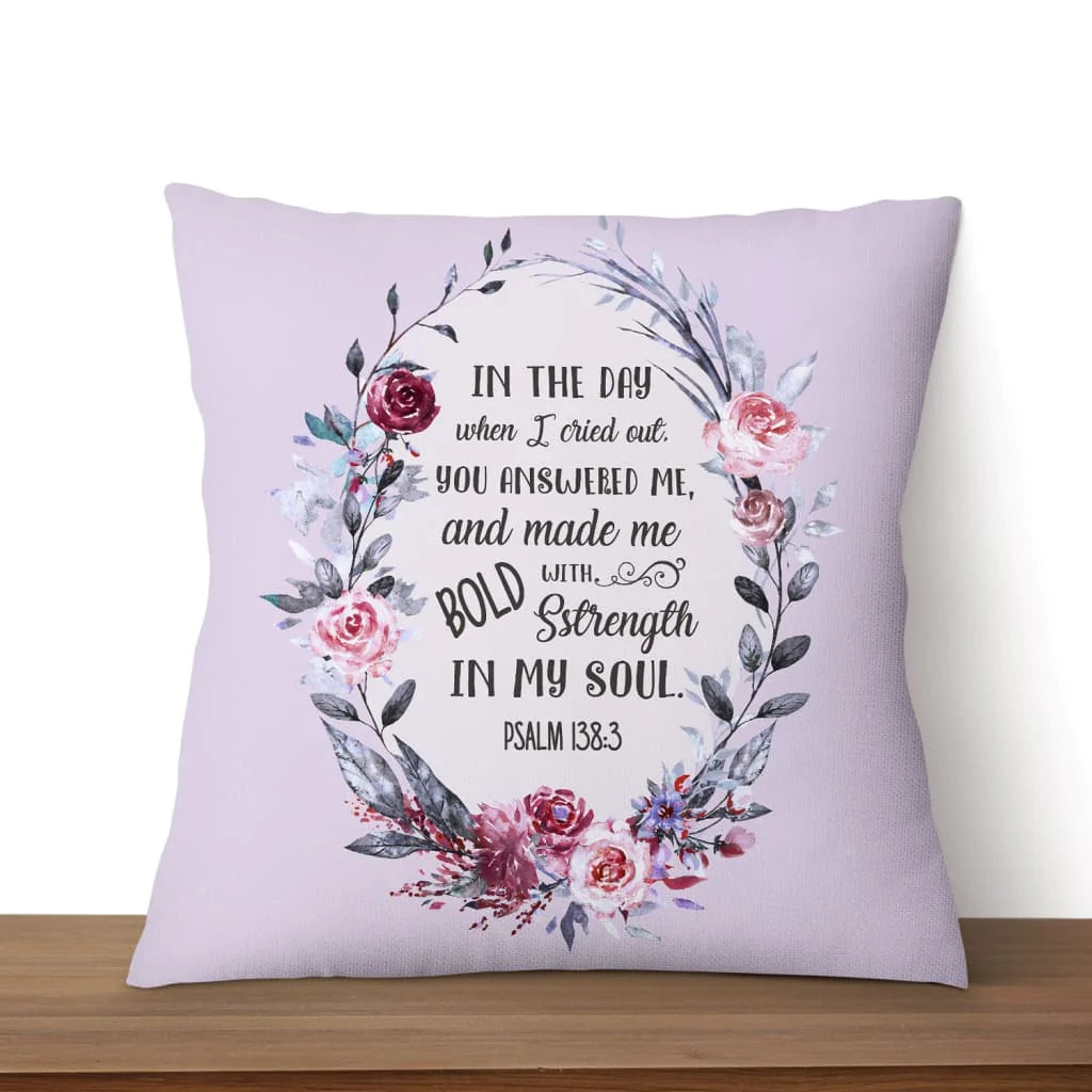 Bible Verse Pillow - Jesus Pillow - Wreath Pillow - Gift For Christan - Psalm 138:3 In the day when I cried out Throw Pillow