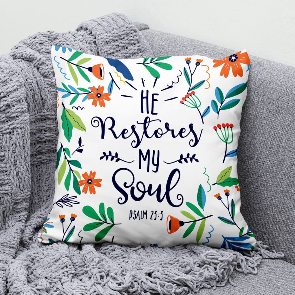 Bible Verse Pillow - Jesus Pillow - Floral Leaf Art Pillow - Gift For Christan - Psalm 23:3 He restores my soul Throw Pillow