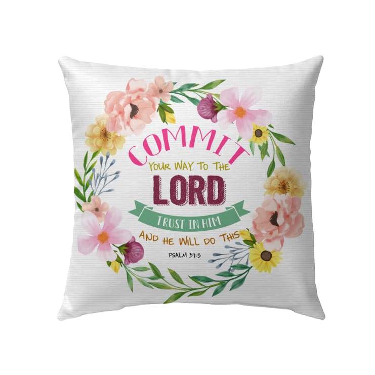 Bible Verse Pillow - Jesus Pillow - Wreath Pillow - Christmas Gift For Christan - Psalm 37:5 Commit your way to the Lord Throw Pillow