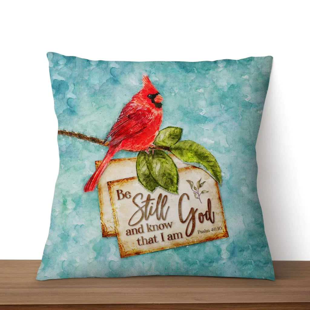 Bible Verse Pillow - Jesus Pillow - Cardinal Pillow - Christmas Gift For Christan - Psalm 46:10 Be still and know that I am God Throw Pillow