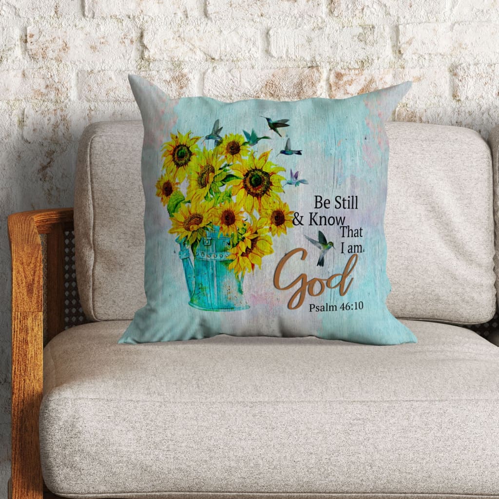 Bible Verse Pillow - Jesus Pillow - Sunflower, Hummingbirds Pillow - Gift For Christan - Psalm 46:10 Be Still & Know That I Am God Throw Pillow