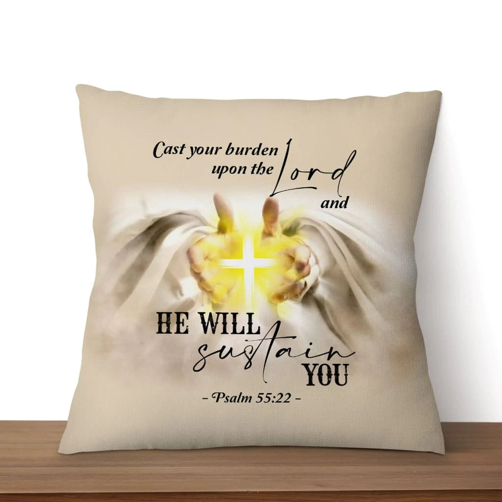 Bible Verse Pillow - Jesus Pillow - Hand Of God, Cross Pillow - Gift For Christan - Psalm 55:22 Cast your burden upon the Lord Throw Pillow